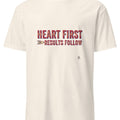 HEART FIRST RESULTS FOLLOW | Unstoppable Winners T-Shirt - accurate print preview
