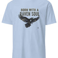 BORN WITH A RAVEN SOUL | Quirky Raven Soul T-Shirt - accurate print preview