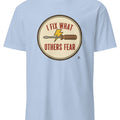 I FIX WHAT OTHERS FEAR | Skilled Trades Pride T-Shirt - accurate print preview