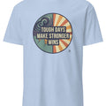 TOUGH DAYS MAKE STRONGER WINS | Motivational T-Shirt - accurate print preview
