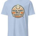 BREAK POINTS BUILD CHARACTER | Funny Tennis T-Shirt - accurate print preview