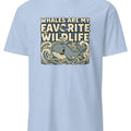 WHALES ARE MY FAVORITE WILDLIFE | T-Shirt for Whale Lovers - accurate print preview