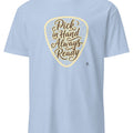 PICK IN HAND ALWAYS READY | Funny Guitar Player T-Shirt - accurate print preview