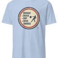DODGE DUCK DIP DIVE DODGE | Funny Dodgeball T-Shirt - accurate print preview