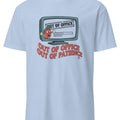 OUT OF OFFICE OUT OF PATIENCE | Funny T-Shirt for Office Escapees - accurate print preview