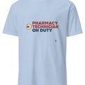 PHARMACY TECHNICIAN ON DUTY | Funny T-Shirt for Healthcare Workers - accurate print preview