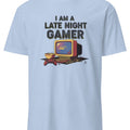 I AM A LATE NIGHT GAMER | Funny Gaming T-Shirt - accurate print preview