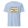 SKIPPING LEG DAY TODAY LEGALLY | Fun Fitness T-Shirt - flat