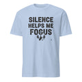 SILENCE HELPS ME FOCUS | Funny Late Night Gaming T-Shirt - flat
