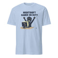 NIGHTSHIFT GAMER ON DUTY | Humorous Gaming T-Shirt - flat