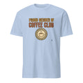 PROUD MEMBER OF COFFEE CLUB | Humorous Coffee Lover T-Shirt - flat