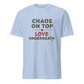 CHAOS ON TOP LOVE UNDERNEATH | Funny Girl Mom T-shirt - flat