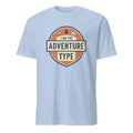 I AM THE ADVENTURE TYPE | Fun T-Shirt for Outdoor Lovers - flat