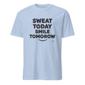 SWEAT TODAY SMILE TOMORROW | Motivational Gym T-Shirt - flat