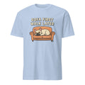 SOFA FIRST WALK LATER | Funny French Bulldog T-Shirt