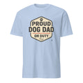 PROUD DOG DAD ON DUTY | Funny T-Shirt for Dog Dads - flat