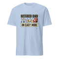 RETIRED DAD ON EASY MODE | Funny T-Shirt for Retired Dads - flat