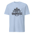 PROUD MEMBER OF THE GRADUATES | Graduation T-Shirt for Celebrations - flat