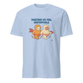 TOGETHER WE FEEL UNSTOPPABLE | Best Friends T-Shirt - flat