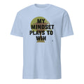 MY MINDSET PLAYS TO WIN | Motivational T-shirt for Champions - flat