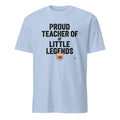 PROUD TEACHER OF LITTLE LEGENDS | Funny Teacher T-Shirt - flat