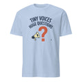 TINY VOICES HUGE QUESTIONS | Humorous Teacher T-Shirt - flat