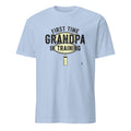 FIRST TIME GRANDPA IN TRAINING | Humorous Grandparent T-Shirt - flat