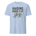 RAISING DOGS IS MY JOY | Humorous Dog Mom T-shirt - flat