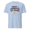 TODAY I PRIORITIZE MY PEACE | Birthday Self-Care T-Shirt - flat