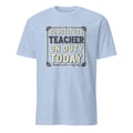 SUBSTITUTE TEACHER ON DUTY TODAY | Funny Teacher T-Shirt - flat