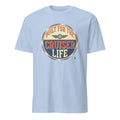 BUILT FOR THE CRUISER LIFE | Humorous Motorcycle T-Shirt - flat