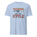 TRAINING AT HOME IS MY STYLE | Humorous Fitness T-Shirt