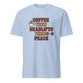 COFFEE THEN DEADLIFTS THEN PEACE | Funny Weightlifting T-shirt