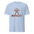 TODAY I FEEL LIKE ROYALTY | Birthday King T-shirt - flat