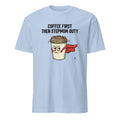 COFFEE FIRST THEN STEPMOM DUTY | Fun Stepmom T-Shirt - flat