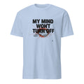 MY MIND WONT TURN OFF | Overthinking Club T-Shirt - flat