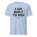 I AM BUILT TO WIN | Confidence First T-Shirt - flat