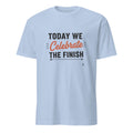 TODAY WE CELEBRATE THE FINISH | Class of 2025 Graduation T-Shirt