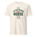 AFTER HOURS NURSE | Funny Night Shift Nurse T-Shirt
