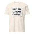 BUILT FOR KEYBOARD AND MOUSE | Funny PC Gamer T-Shirt - flat