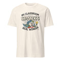 MY CLASSROOM SPARKS REAL WONDER | Inspirational Science Teacher T-Shirt - flat