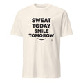 SWEAT TODAY SMILE TOMORROW | Motivational Gym T-Shirt - flat