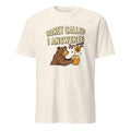 HONEY CALLED I ANSWERED | Bear Life T-Shirt