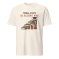 SMALL STEPS BIG ACADEMIC WINS | Graduate School T-Shirt - flat