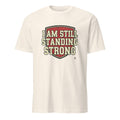 I AM STILL STANDING STRONG | Inspirational Winners T-shirt - flat