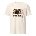 TEAM NURSE FOR LIFE | Funny Nurse T-Shirt - flat