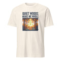QUIET WOODS MAKE ME WHOLE | Deer in the Wild T-Shirt