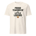 PROUD TEACHER OF LITTLE LEGENDS | Funny Teacher T-Shirt - flat