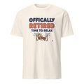 OFFICIALLY RETIRED TIME TO RELAX | Fun Retirement T-Shirt - flat