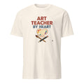 ART TEACHER BY HEART | Humorous T-Shirt for Art Educators - flat